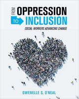 From Oppression to Inclusion: Social Workers Advancing Change 1516537815 Book Cover