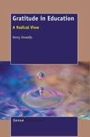 Gratitude in Education: A Radical View 9460918123 Book Cover