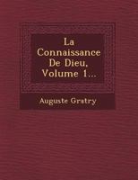 La Connaissance de Dieu, Volume 1... 1021598623 Book Cover