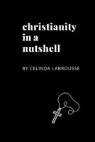 Christianity in a Nutshell 1092209298 Book Cover