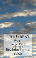 The Great Evil: Large Print Edition 197778657X Book Cover