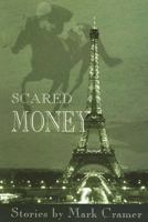 Scared Money 1932910905 Book Cover