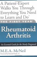 The First Year-Rheumatoid Arthritis: An Essential Guide for the Newly Diagnosed (First Year, The) 1569243646 Book Cover