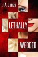 Lethally Wedded 1729047734 Book Cover