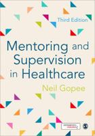 Mentoring and Supervision in Healthcare 1473902479 Book Cover