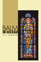 Balm in Gilead 1556351089 Book Cover