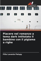 Piacere nel romanzo a tema dark intitolato Il bambino con il pigiama a righe (Italian Edition) 6207722647 Book Cover