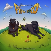 The Adventures of Pipo and Roco: Our story 1675836876 Book Cover