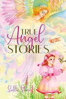 True Angel Stories 1387561316 Book Cover