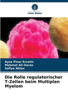 Die Rolle regulatorischer T-Zellen beim Multiplen Myelom (German Edition) 6630367243 Book Cover