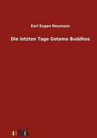 Die Letzten Tagen Gotamo Buddhos 3368274546 Book Cover