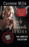 Lonely Housewife Series: The Complete Collection 1495323730 Book Cover