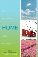 If an (Enlightened) Home Held Memories: Chapter 4: The Enlightening Years 1479764000 Book Cover