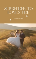 Surrender to Love's Tide 9916730954 Book Cover