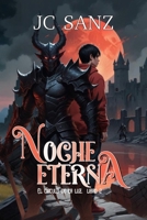 EL CIRCULO DE LA LUZ: NOCHE ETERNA (El Círculo de la Luz) (Spanish Edition) 1729377882 Book Cover
