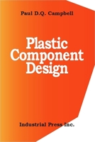 Plastic Component Design 0831130652 Book Cover