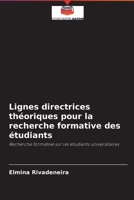 Lignes directrices th�oriques pour la recherche formative des �tudiants 6203959073 Book Cover