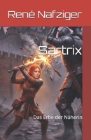 Sartrix: Das Erbe der Näherin (German Edition) B0H75D8TJG Book Cover