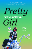 Pretty for a Crippled Girl 0939165848 Book Cover