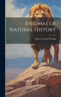Enigmas of Natural History 1021946702 Book Cover