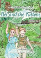 Bel and the Kittens 1912183234 Book Cover
