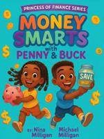 Money Smarts with Penny & Buck: Princess of Finance Series B0H323DZG1 Book Cover