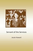 Servant of the Services 1500986135 Book Cover