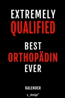 Kalender f�r Orthop�den / Orthop�de / Orthop�din: Immerw�hrender Kalender / 365 Tage Tagebuch / Journal [3 Tage pro Seite] f�r Notizen, Planung / Planungen / Planer, Erinnerungen, Spr�che 1697418635 Book Cover