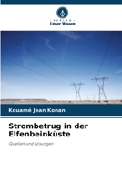 Strombetrug in der Elfenbeinküste: Quellen und Lösungen 620590652X Book Cover