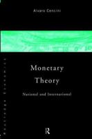 Monetary Theory: National and International 0415110556 Book Cover