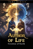 Author of Life: Creation of Earth 1918039615 Book Cover