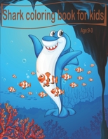 Shark coloring book for kids age 3-9: shark coloring book for boy and girl age 3-9 B094P9JTGC Book Cover