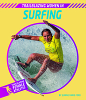 Trailblazing Women in Surfing 1684507537 Book Cover