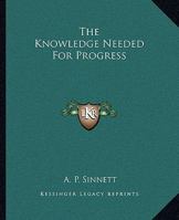 The Knowledge Needed For Progress 1425360971 Book Cover