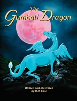 The Gumball Dragon 1732413150 Book Cover
