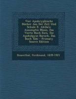 Vier Apokryphische B�cher Aus Der Zeit Und Schule R. Akiba's: Assumptio Mosis, Das Vierte Buch Esra, Die Apokalypse Baruch, Das Buch Tobi: Von Dr. F. Rosenthal 1015825737 Book Cover