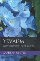 Yevaism: An Introduction to the Religion B086PLB8R3 Book Cover