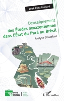 L’enseignement des Études amazoniennes dans l’État du Pará au Brésil: Analyse didactique (Enfance Éducation Et Société) (French Edition) 2336571250 Book Cover