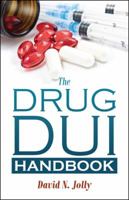 The Drug DUI Handbook 1432777645 Book Cover