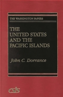 The United States and the Pacific Islands (The Washington Papers) 0275944719 Book Cover