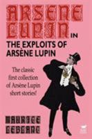 The exploits of Arsène Lupin 159224128X Book Cover