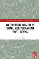 Waterfront Design in Small Mediterranean Port Towns 0367516233 Book Cover