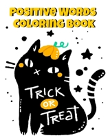 Positive Words Coloring Book: Halloween Alphabet Book & Letter Tracing Book For Preschoolers - Christian Childrens Books About Halloween With Positive ... Day Of The Year With A Happy Family & Values 3749756155 Book Cover
