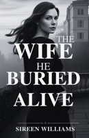 THE WIFE HE BURIED ALIVE B0G64PL5W8 Book Cover