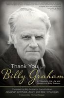 Thank You, Billy Graham: A Tribute to the Life and Ministry of Billy Graham 1628366346 Book Cover