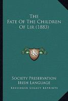 The Fate of the Children of Lir (1883) 1166960897 Book Cover