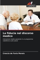 La fiducia nel discorso medico (Italian Edition) 620960529X Book Cover