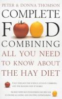 Complete Food Combining: All You Need to Know About the Hay Diet 0747552371 Book Cover