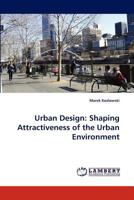 Urban Design: Shaping Attractiveness of the Urban Environment 3838381408 Book Cover