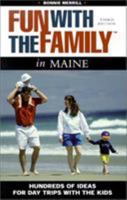 Fun with the Family in Maine, 3rd: Hundreds of Ideas for Day Trips with the Kids 0762710330 Book Cover
